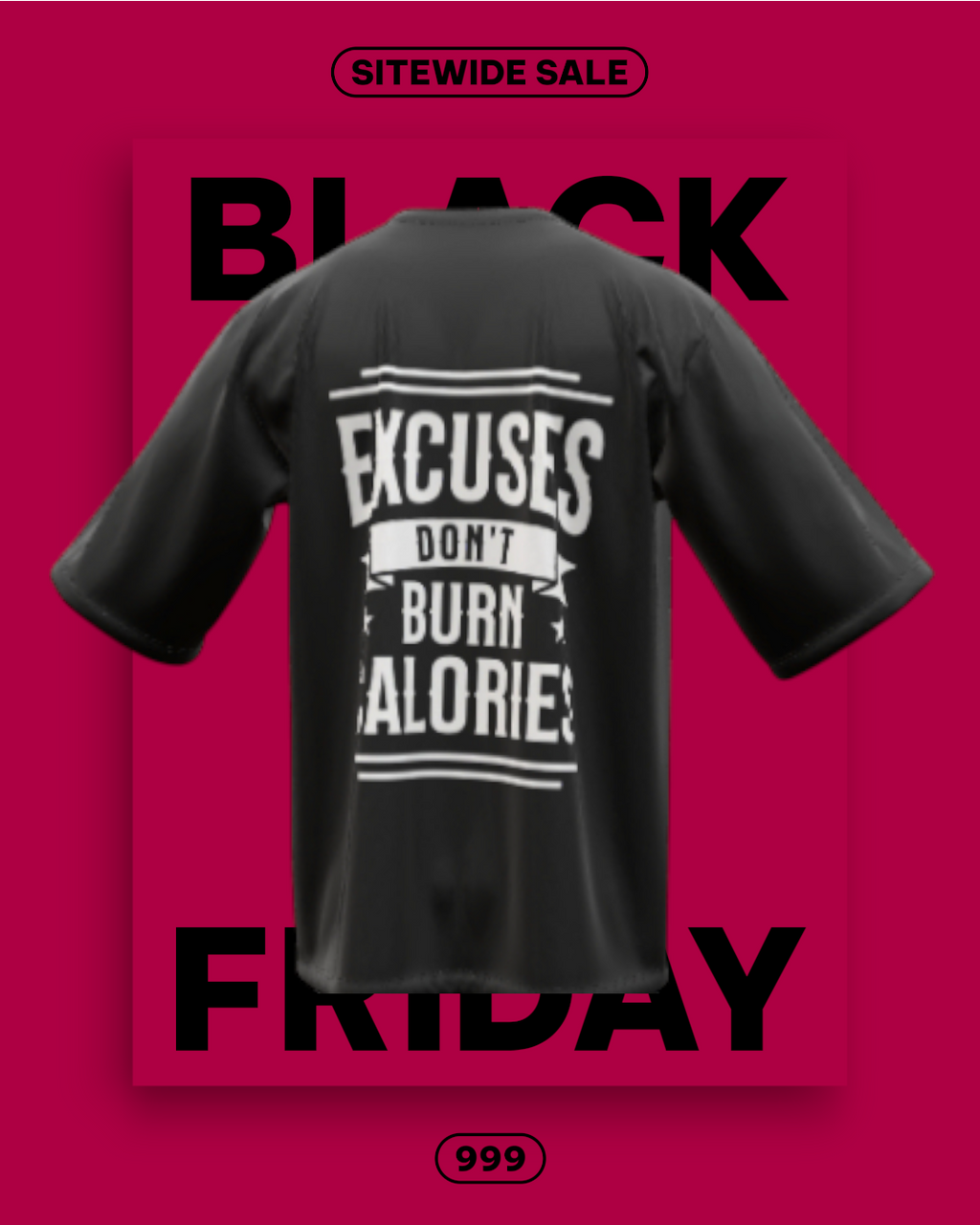 Excuses dont burn calories